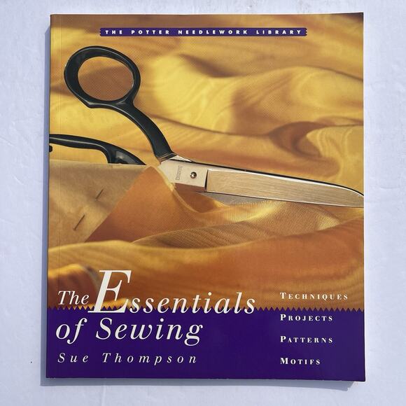 Vintage Potter Needlework Library Essentials of Sewing Sue Thompson 95 Paperback - Picture 1 of 8